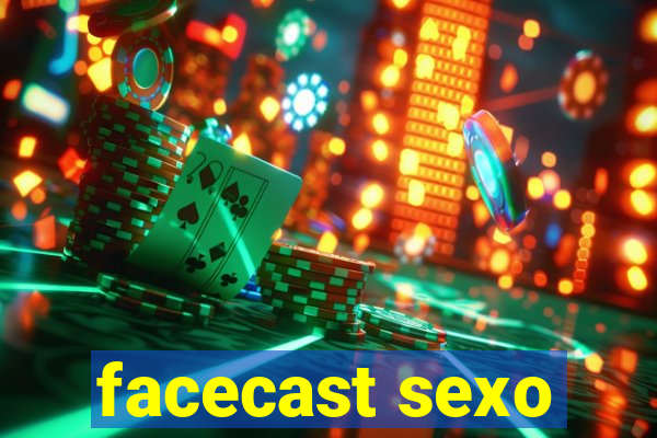 facecast sexo